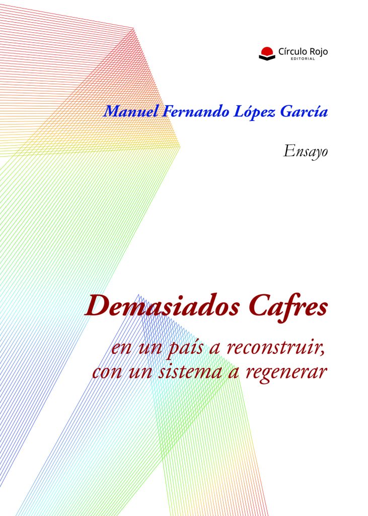 Ya disponible «DEMASIADOS CAFRES…» obra de Manuel Fernando López García