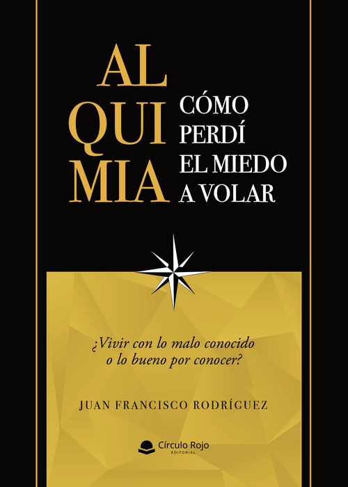 La obra de Juan Francisco Rodríguez, Alquimia: Cómo perdí el miedo a volar, ya está disponible