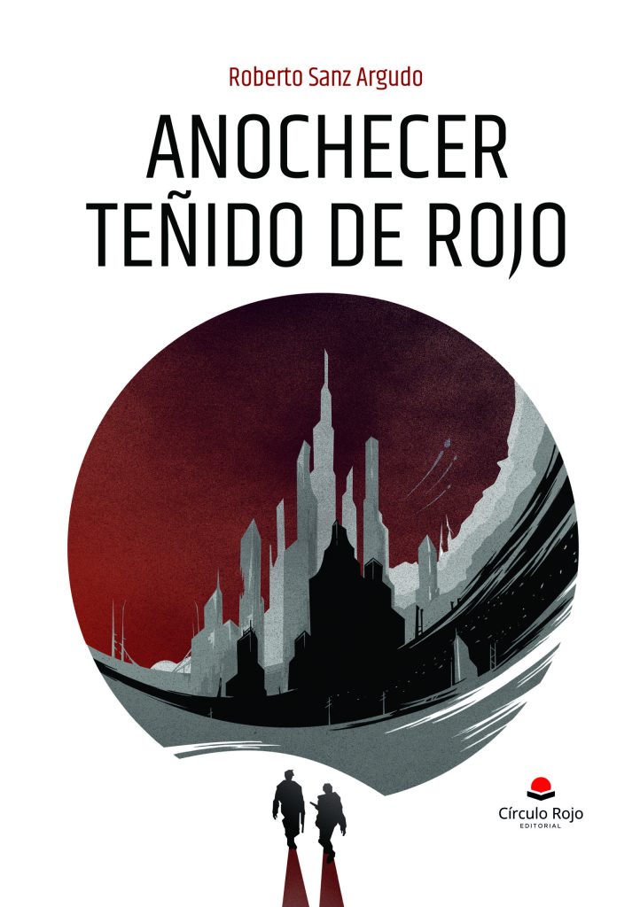 Ya está a la venta «Anochecer teñido de rojo» de Roberto Sanz Argudo