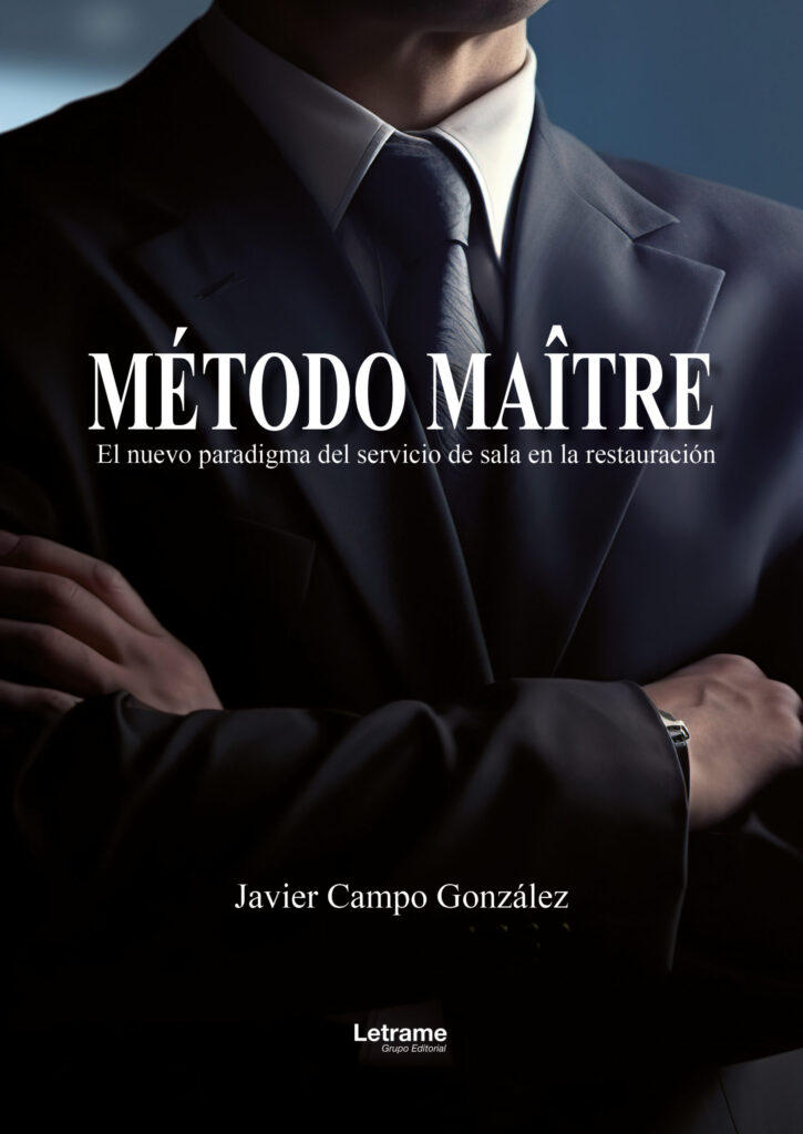 Ya a la venta la obra de Javier Campo “Método Maître: El nuevo paradigma del servicio de sala en la restauración”