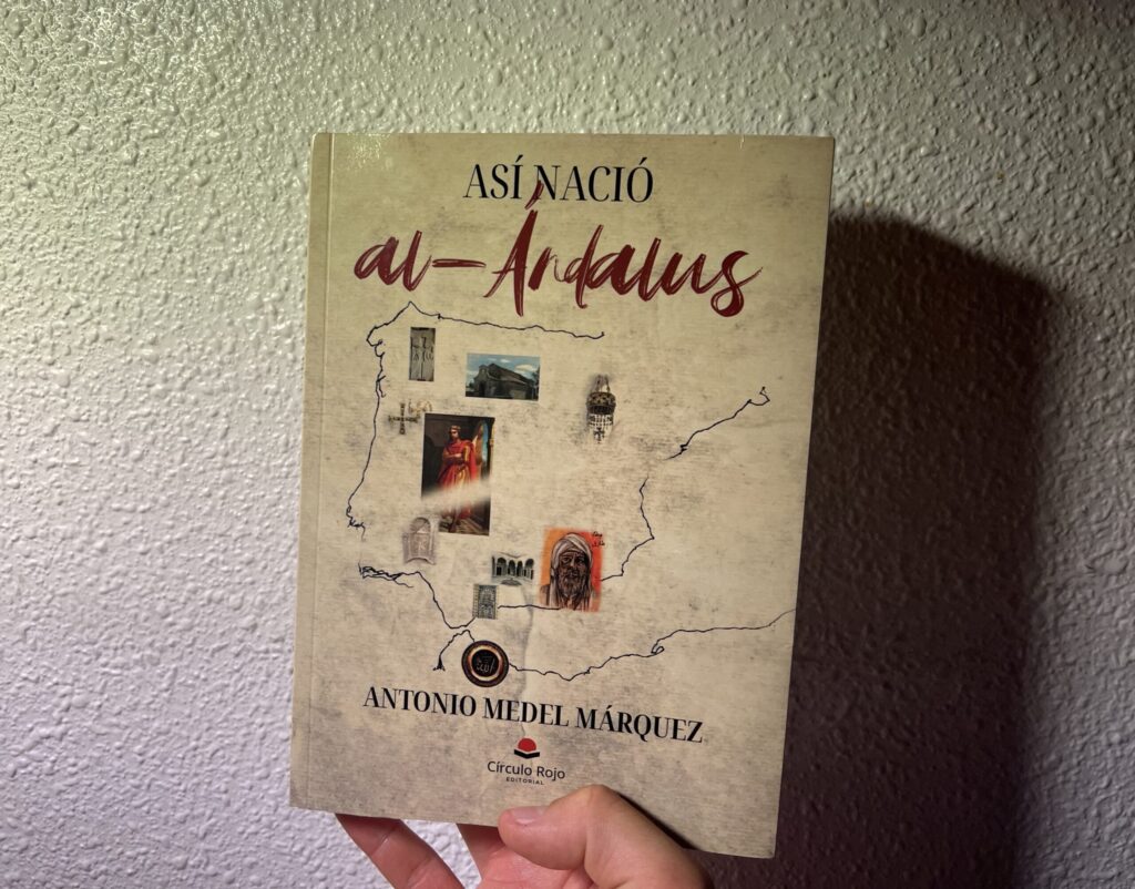 La nueva novela histórica de Antonio Medel: «Así nació al-Ándalus» disponible ya en librerías