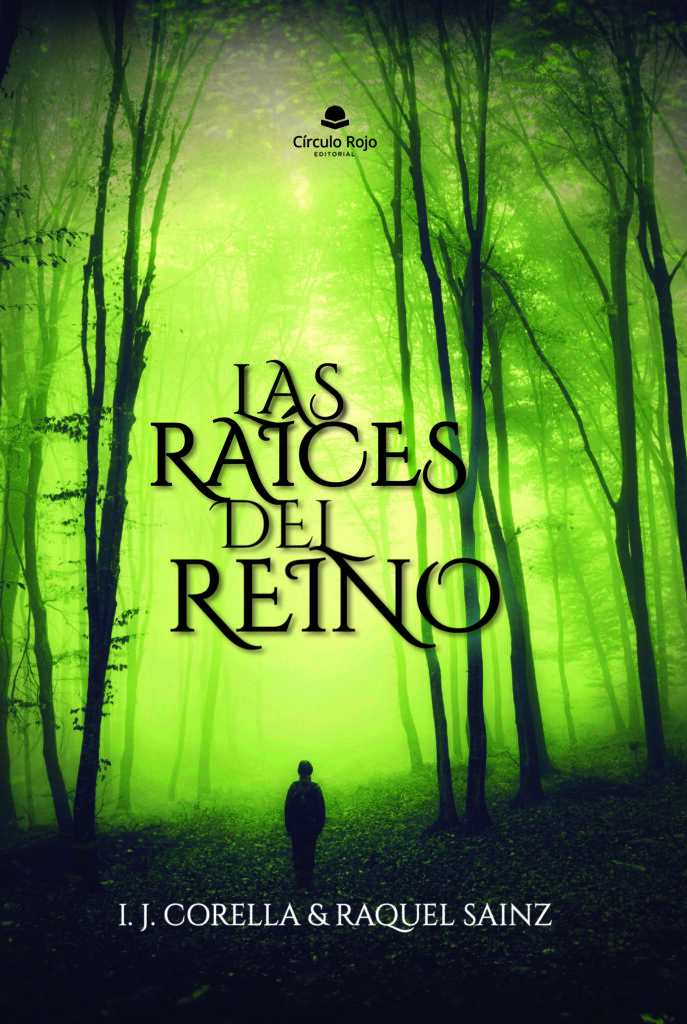 Disponible a la venta la obra de I.J. Corella y Raquel Sainz, «Las raíces del reino»
