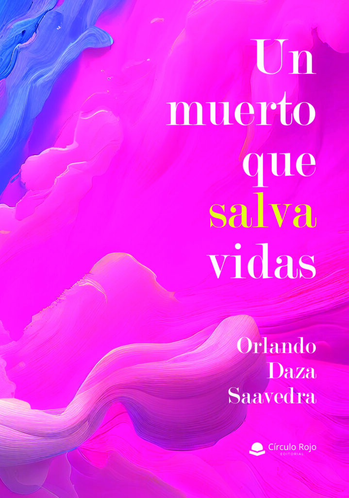 Orlando Daza Saavedra tiene al a venta su obra «Un Muerto que Salva Vidas»
