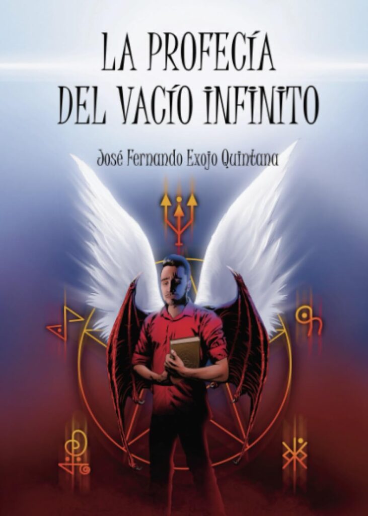 ‘La profecía del vacío infinito’ de José Fernando Exojo Quintana ya está a la venta