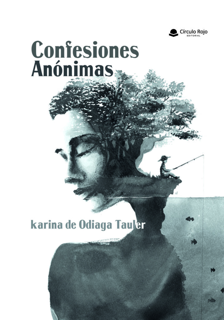 «Confesiones Anónimas», de Karina de Odiaga Tauler ya está a la venta: una mirada íntima al caos emocional del ser humano