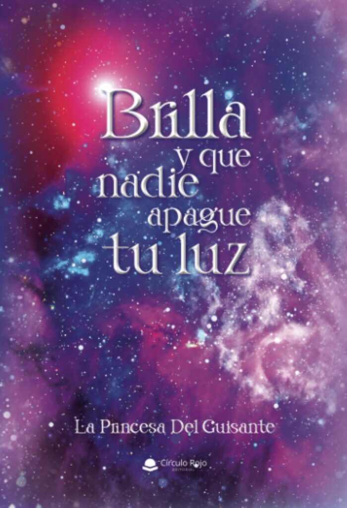 La Princesa del Guisante lanza su conmovedora obra “Brilla y que nadie apague tu luz”