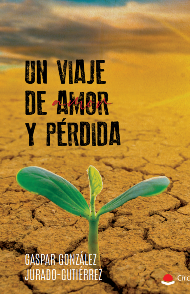 Ya disponible la obra «Un Viaje de Amor y Pérdida», de Gaspar González