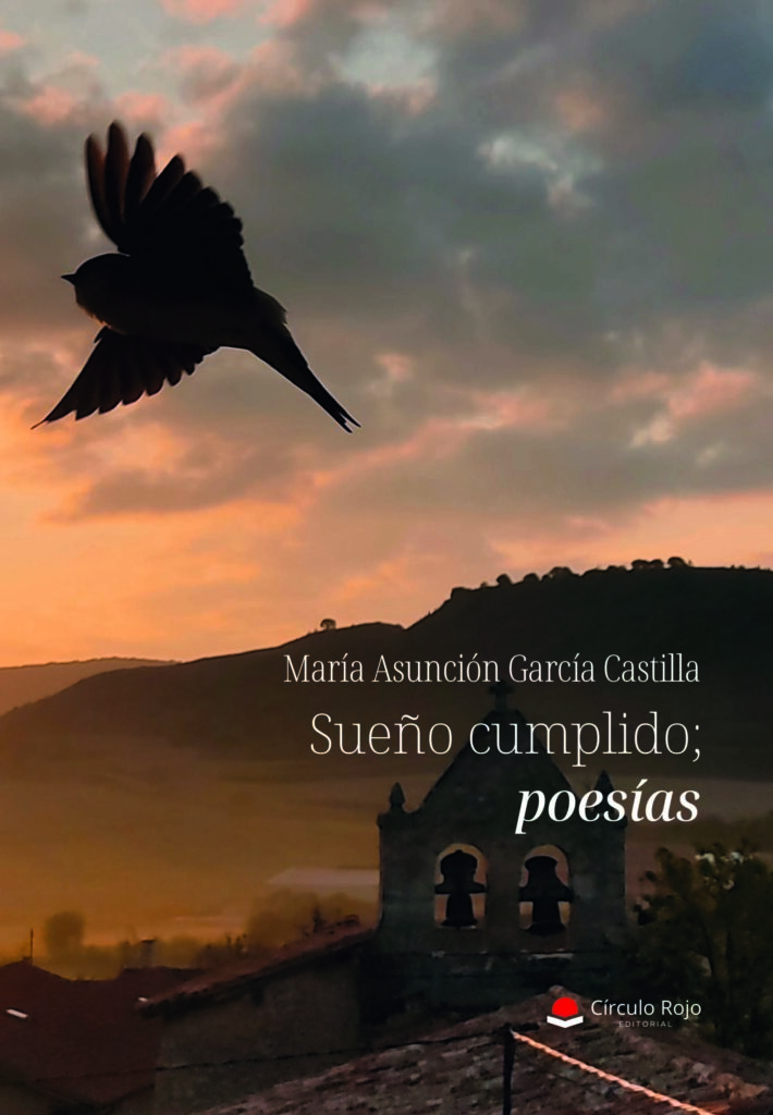 «Sueño cumplido; poesías», la nueva obra de María Asunción García Castilla, ya disponible