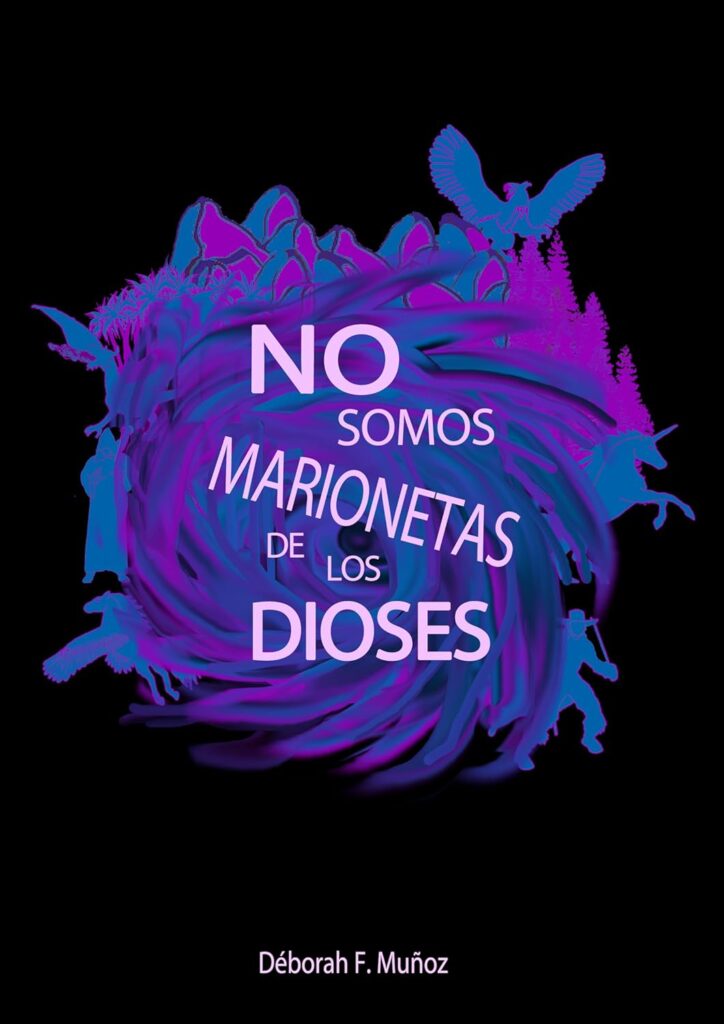 Déborah F. Muñoz regresa a la fantasía con ‘No somos marionetas de los dioses’, su primera novela para adultos